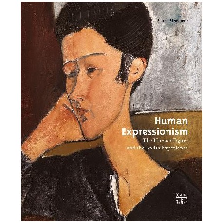 Human Expressionism. The Human Figure and the Jewish Experience