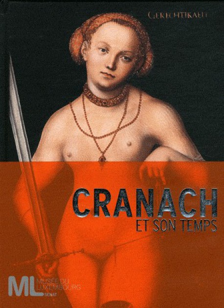 Catalogue d'exposition Cranach et son temps, musée du Luxembourg