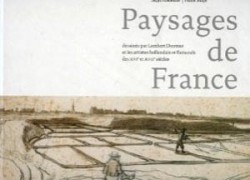 Paysages de France dessinés par Lambert Doomer et les artistes hollandais et flamands des XVIe et XVIIe siècles