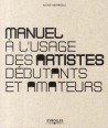 Manuel à l'usage des artistes débutants et amateurs