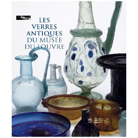 Les verres antiques du musée du Louvre - Tome II