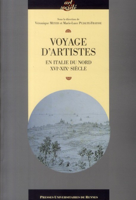 Voyage d’artistes, en Italie du Nord, XVIe-XIXe siècle