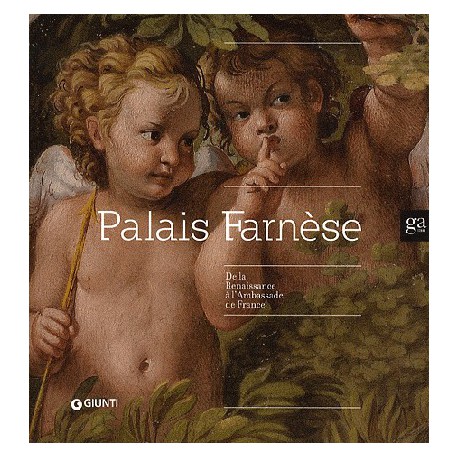 Catalogue d'exposition Palais Farnèse – De la Renaissance à l’Ambassade de France