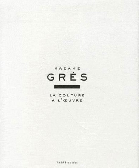 Catalogue d'exposition Madame Grès, la couture à l'oeuvre