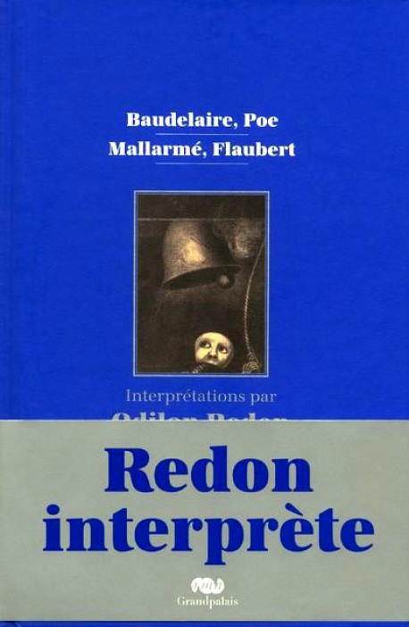 Odilon Redon interprète : Baudelaire, Poe, Mallarmé, Flaubert