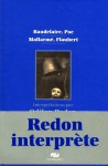 Odilon Redon interprète : Baudelaire, Poe, Mallarmé, Flaubert