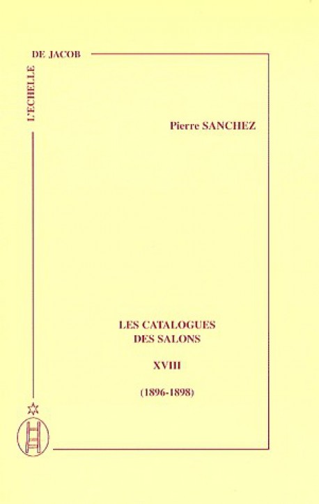 Les catalogues des Salon (1896-1898) - Tome XVIII