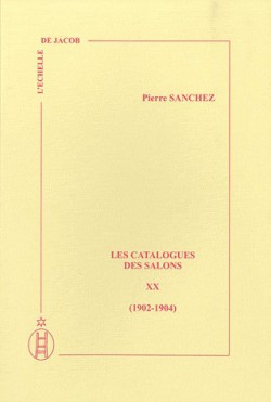 Les catalogues des Salons (1902 – 1904) Tome XX