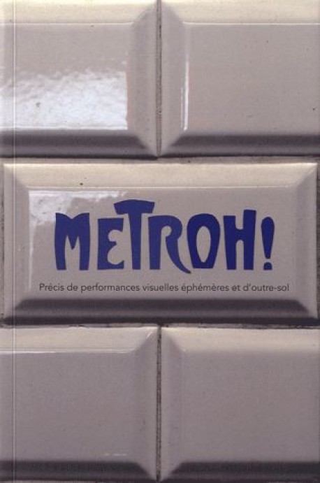 Metroh ! Précis de performances visuelles et d'outresol