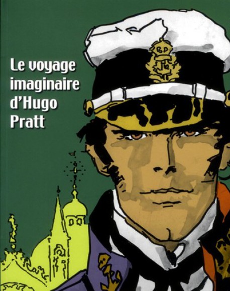 Catalogue d'exposition Le voyage imaginaire d'Hugo Pratt