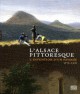 Catalogue d'exposition l'Alsace pittoresque, l'invention d'un paysage (1770 - 1870)