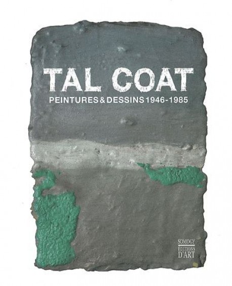 Catalogue d'exposition Tal Coat, peintures et dessins 1946-1985