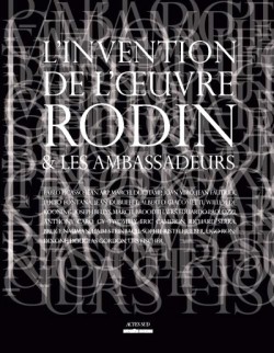 Catalogue d'exposition L'invention de l'oeuvre, Rodin et les ambassadeurs