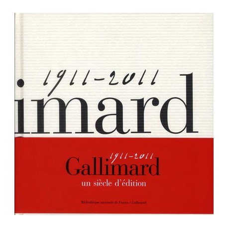 Catalogue d'exposition Gallimard, un siècle d'édition (1911-2011)