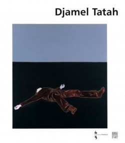 Catalogue d'exposition Djamel Tatah