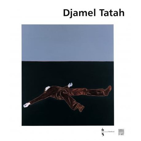 Catalogue d'exposition Djamel Tatah
