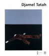 Catalogue d'exposition Djamel Tatah