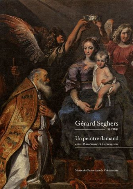 Catalogue d'exposition Gérard Seghers, un peintre flamand entre maniérisme et caravagisme