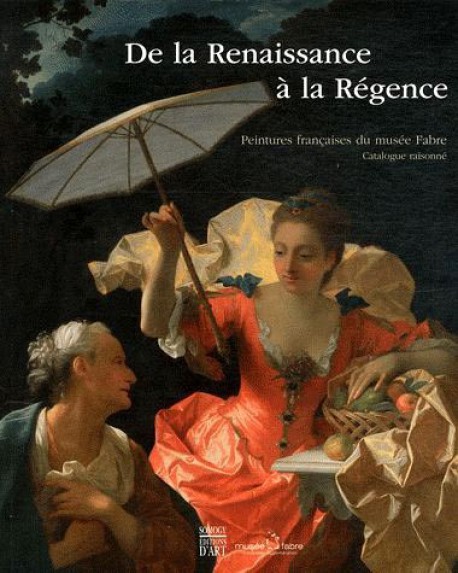 Collection du musée Fabre de Montpellier, de la Renaissance à la Régence