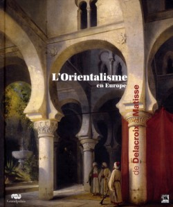 Catalogue d'exposition L'orientalisme en Europe
