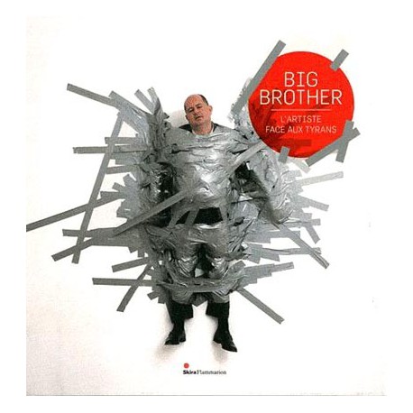 Catalogue d'exposition Big brother, l'artiste face au tyran