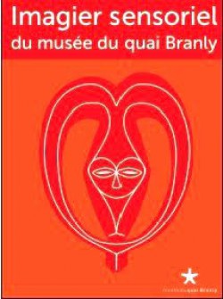 Imagier sensoriel du musée du quai Branly