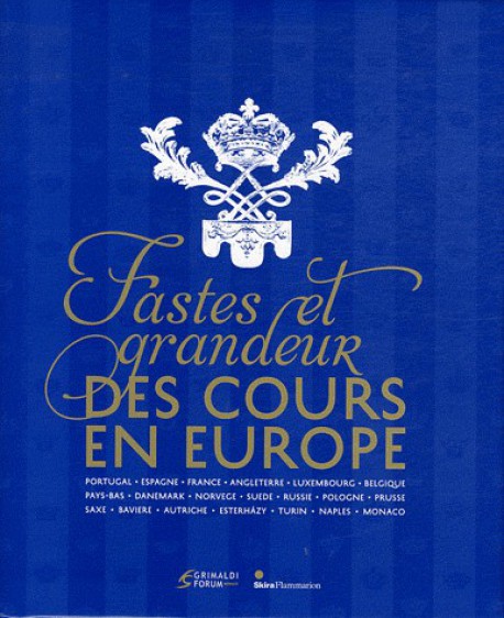 Catalogue d'exposition Fastes et grandeur des cours en Europe