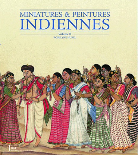 Miniatures et peintures indiennes - Tome 2