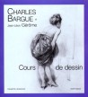 Charles Bargue et Jean-Léon Gérôme : cours de dessin