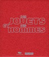 Catalogue d'exposition Des jouets et des hommes, au Grand Palais