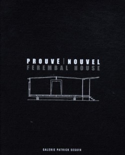 Prouvé, Nouvel, Ferembal House