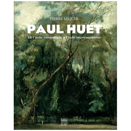 Paul Huet, de l'aube romantique à l'aube impressionniste