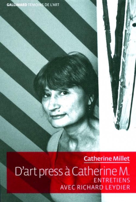 D'art press à catherine M., entretiens de Catherine Millet avec Richard Leydier 