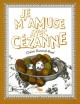 Je m'amuse avec Cézanne, livre d'art pour enfant