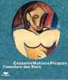 Catalogue de l'exposition Cézanne, Matisse, Picasso, l'aventure des Stein au Grand Palais