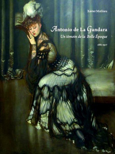 Antonio de la Gandara 1861-1917, un témoin de la Belle Epoque