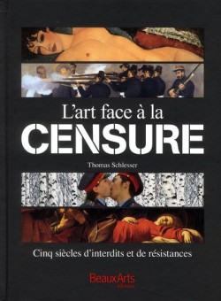 L'art face à la censure, cinq siècles de luttes et de transgressions