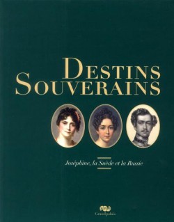 Catalogue d'exposition Destins souverains, Joséphine, descendante princière