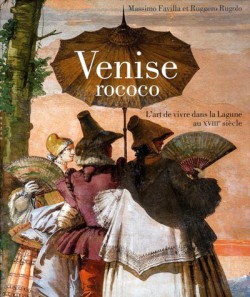 Venise Rococo, l'art de vivre dans la lagune au XVIIIe siècle