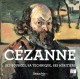 Cézanne, ses sources, sa technique, ses héritiers