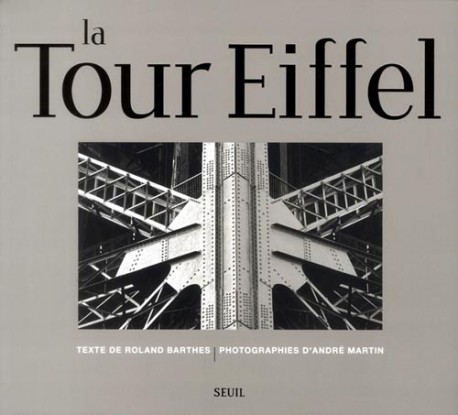 La tour Eiffel, par Roland Barthes et André Martin