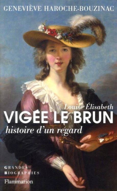 Louise Elisabeth Vigée-Le Brun, histoire d'un regard
