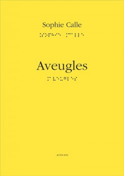 Aveugles de Sophie Calle