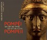 Exhibition album Pompeii, an art of living