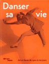 Catalogue d'exposition Danser sa vie, Centre Pompidou