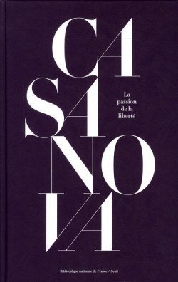 Catalogue d'exposition Casanova, la passion de la liberté