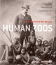 Exhibition catalogue Human zoos, the invention of the Savage (English version)