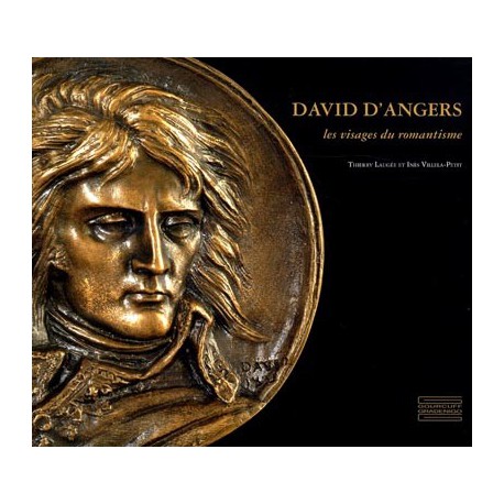 Catalogue d'exposition David d'Angers, les visages du romantisme 