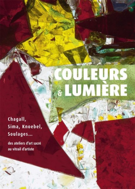 Catalogue d'exposition Couleurs et lumière : Chagall, Sima, Knoebel, Soulages... 