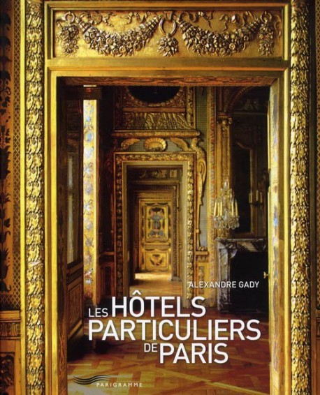Les hôtels particuliers de Paris (nouvelle édition)